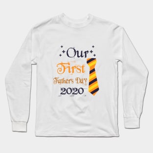 Our First Father's Day 2020 - 1st Fathers Day Gift Long Sleeve T-Shirt